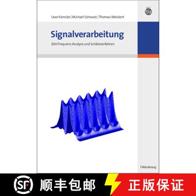 【3-4周达】Signalverarbeitung: Zeit-Frequenz-Analyse Und Schätzverfahren [9783486586688]