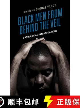 预订 Black Men from behind the Veil : Ontological Interrogations [9781666906479]