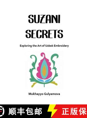 【3-4周达】Suzani Secrets: Exploring the Art of Uzbek Embroidery [9798224143771]