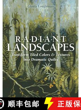 【3-4周达】Radiant Landscapes - Print-On-Demand Edition: Transform Tiled Colors & Textures Into Drama... [9781607056300]