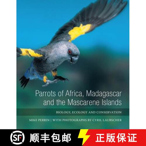 【3-4周达】精装 Parrots of Africa, Madagascar and the Mascarene Islands: Biology, Ecology and Conserv... [9781868145522]