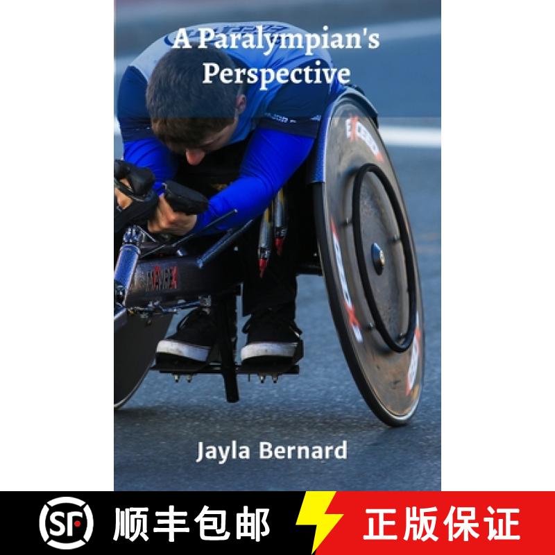 【2-3周达】A Paralympian's Perspective: A Look at the Training, Dedication, and Personal Growth of Pa... [9798348529024]