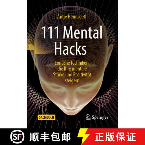 【3-4周达】精装 111 Mental Hacks: Einfache Techniken, die Ihre mentale Stärke und Positivität steig... [9783658379995]