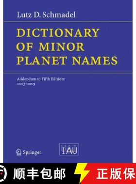 【3-4周达】Dictionary of Minor Planet Names: Addendum to Fifth Edition: 2003 - 2005 [9783540343608]