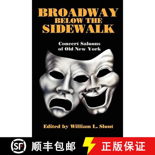 【3-4周达】Broadway Below the Sidewalk: Concert Saloons of Old New York [9780809513017]