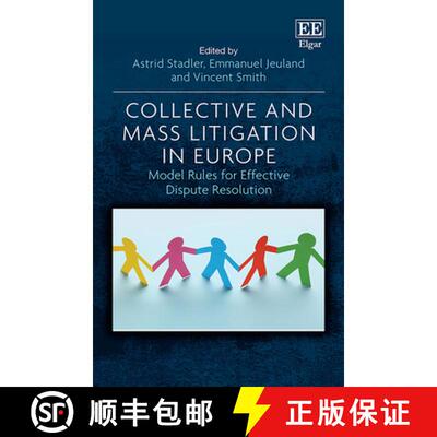 【3-4周达】精装 Collective and Mass Litigation in Europe – Model Rules for Effective Dispute Resolution [9781789906042]