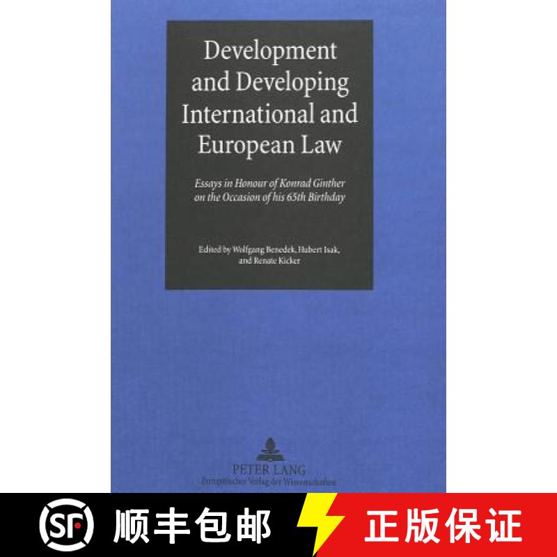 【2-3周达】Development and Developing International and European Law : Essays in Honour of Konrad Gin... [9783631343470]