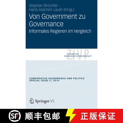 【3-4周达】Von Government zu Governance : Informelles Regieren im Vergleich [9783658061449]