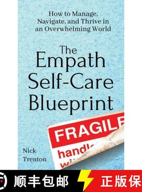 【3-4周达】The Empath Self-Care Blueprint: How to Manage, Navigate, and Thrive in an Overwhelming World [9781647431785]