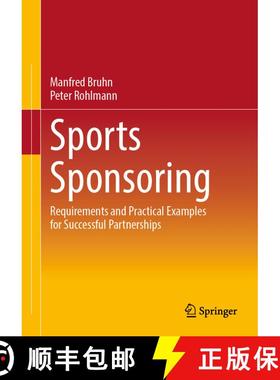 【3-4周达】Sports Sponsoring: Requirements and Practical Examples for Successful Partnerships [9783658441708]