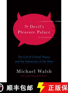 【3-4周达】The Devil's Pleasure Palace : The Cult of Critical Theory and the Subversion of the West [9781594039270]