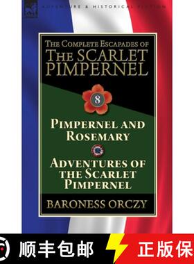 【3-4周达】The Complete Escapades of The Scarlet Pimpernel: Volume 8-Pimpernel and Rosemary & Adventu... [9781782827450]