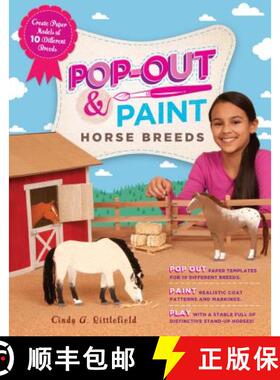【3-4周达】Pop-Out & Paint Horse Breeds: Create Paper Models of 10 Different Breeds [9781603429634]