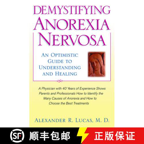 【3-4周达】精装 Demystifying Anorexia Nervosa: An Optimistic Guide to Understanding and Healing [9780195133387]