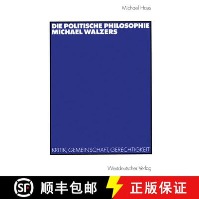 【3-4周达】Die politische Philosophie Michael Walzers: Kritik, Gemeinschaft, Gerechtigkeit [9783531135120]
