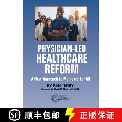 【3-4周达】Physician-Led Healthcare Reform: A New Approach to Medicare For All [9780984831050]