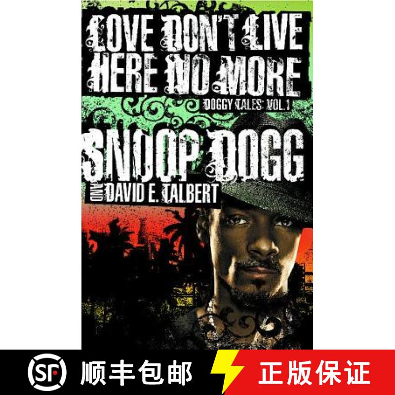 【3-4周达】Love Don't Live Here No More: Book One of Doggy Tales [9780743273640]