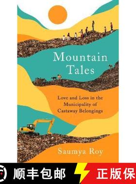 【3-4周达】Mountain Tales: Love and Loss in the Municipality of Castaway Belongings [9781788165365]