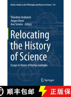 【3-4周达】Relocating the History of Science : Essays in Honor of Kostas Gavroglu [9783319349350]