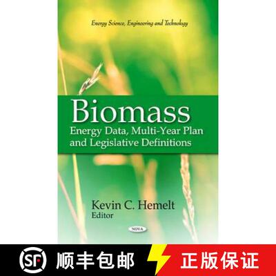 【3-4周达】Biomass: Energy Data, Multi-Year Plan and Legislative Definitions [9781617286810]