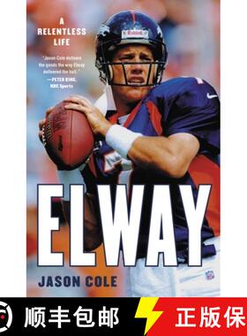 【3-4周达】Elway : A Relentless Life: A Relentless Life [9780316455794]