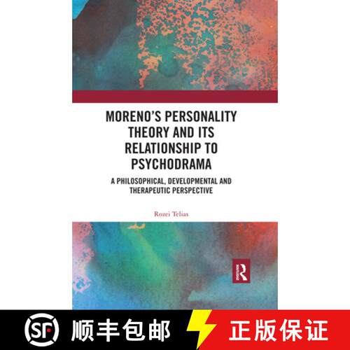 【3-4周达】Moreno's Personality Theory and its Relationship to Psychodrama: A Philosophical, Developm... [9780367488208]