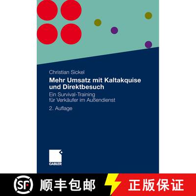 【3-4周达】Mehr Umsatz mit Kaltakquise und Direktbesuch : Ein Survival-Training für Verkäufer im Au... [9783834931429]