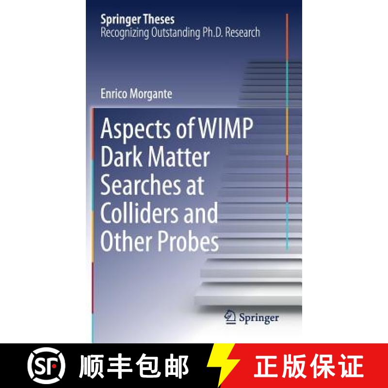 【3-4周达】Aspects of Wimp Dark Matter Searches at Colliders and Other Probes [9783319676050]
