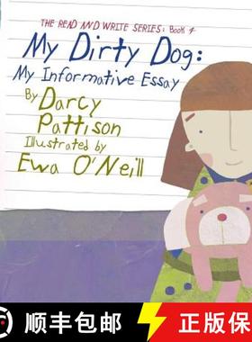 预订 My Dirty Dog: My Informative Essay [9781629440910]
