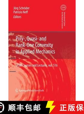 【3-4周达】Poly-, Quasi- And Rank-One Convexity in Applied Mechanics [9783709111048]