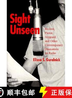 【3-4周达】Sight Unseen: Beckett, Pinter, Stoppard, and Other Contemporary Dramatists on Radio [9780821411285]