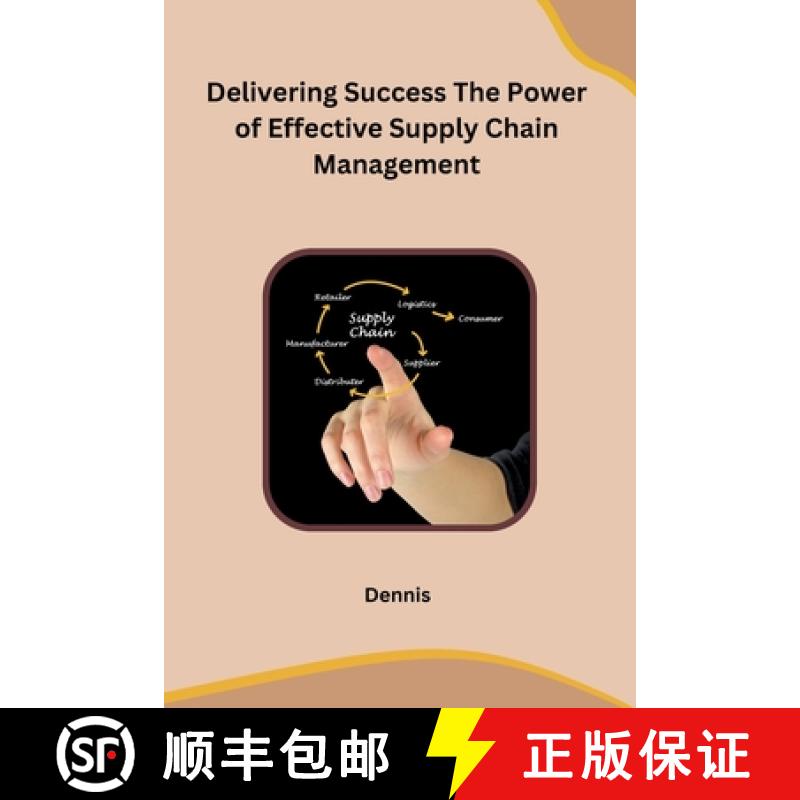 【2-3周达】Delivering Success The Power of Effective Supply Chain Management [9798869036094]