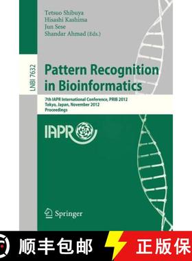 【3-4周达】Pattern Recognition in Bioinformatics : 7th IAPR International Conference, PRIB 2012, Toky... [9783642341229]