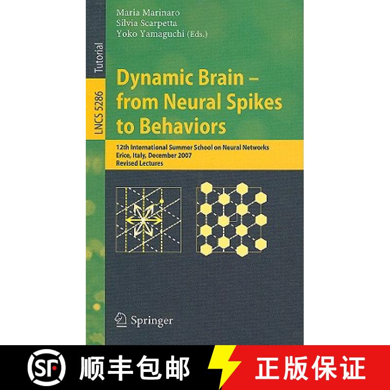 【3-4周达】Dynamic Brain - from Neural Spikes to Behaviors: 12th International Summer School on Neura... [9783540888529]