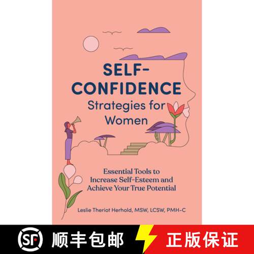 【3-4周达】Self-Confidence Strategies for Women: Essential Tools to Increase Self-Esteem and Achieve ... [9781647391461]