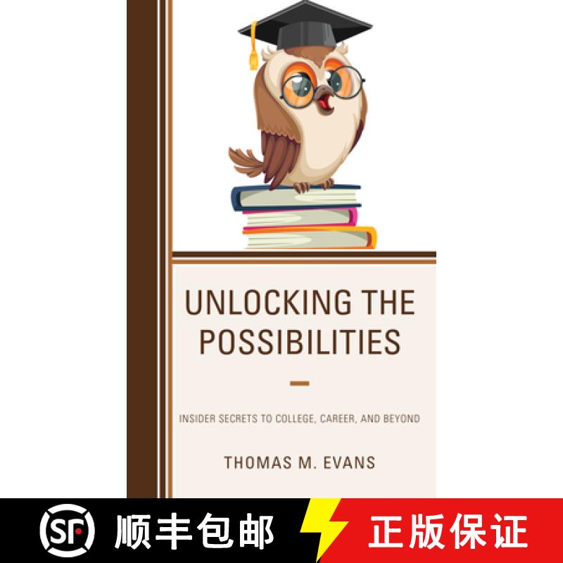 【3-4周达】Unlocking the Possibilities : Insider Secrets to College, Career, and Beyond [9781475866223]