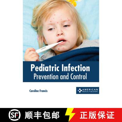 【3-4周达】精装 Pediatric Infection: Prevention and Control [9781639274253]
