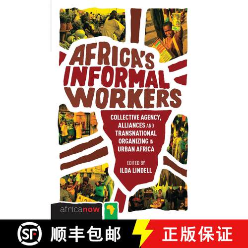 【3-4周达】精装 Africa's Informal Workers: Collective Agency, Alliances and Transnational Organizing ... [9781848134515]