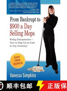 【3-4周达】From bankrupt to $900 a day selling mops. Rising entrepreneurs how to mop up on cash in an... [9780986486500]