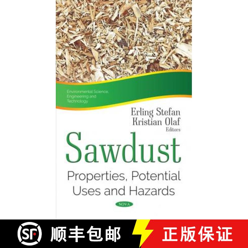 【3-4周达】Sawdust: Properties, Potential Uses and Hazards [9781536124859]