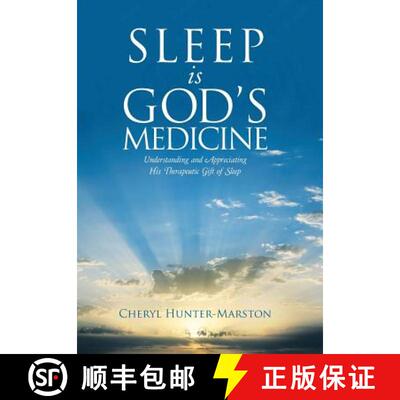 【3-4周达】精装 Sleep is God's Medicine: Understanding and Appreciating His Therapeutic Gift of Sleep [9781512748819]