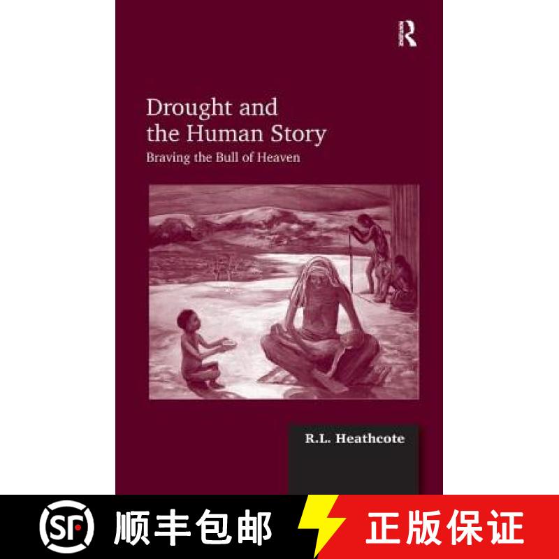 【3-4周达】Drought and the Human Story : Braving the Bull of Heaven [9781409405016]