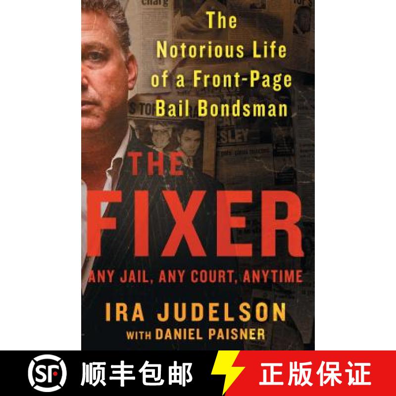 【3-4周达】Fixer: The Notorious Life of a Front-Page Bail Bondsman [9781501157561]