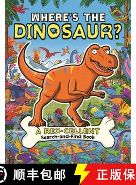【3-4周达】Where's the Dinosaur? : A Rex-cellent, Roarsome Search and Find Book [9781780556994]