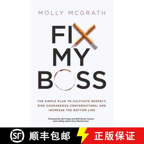 【3-4周达】Fix My Boss: The Simple Plan to Cultivate Respect, Risk Courageous Conversations, and Incr... [9781636801759]