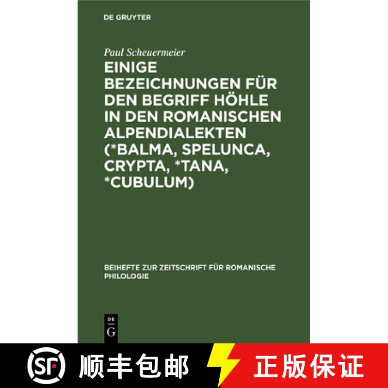 【3-4周达】Einige Bezeichnungen Fur Den Begriff Hoehle in Den Romanischen Alpendialekten (*Balma, Spe... [9783112324974]