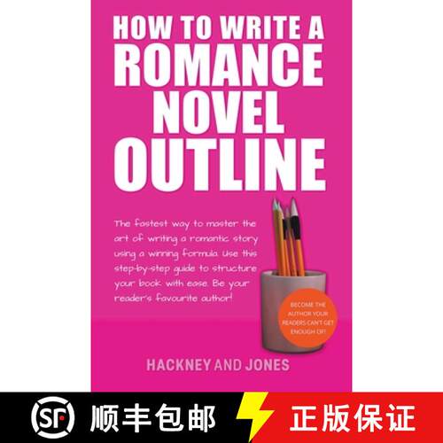 【3-4周达】How To Write A Romance Novel Outline: The Fastest Way To Master The Art Of Writing A Roman... [9798215670705]
