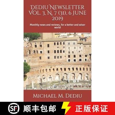 【3-4周达】Dediu Newsletter Vol. 3, N. 7 (31), 6 June 2019: Monthly news and reviews, for a better an... [9781939757944]