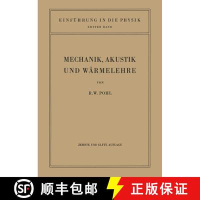 【3-4周达】Einführung in die Mechanik, Akustik und Wärmelehre (11. Auflage 1944) (11. Auflage 1944)... [9783642495441]