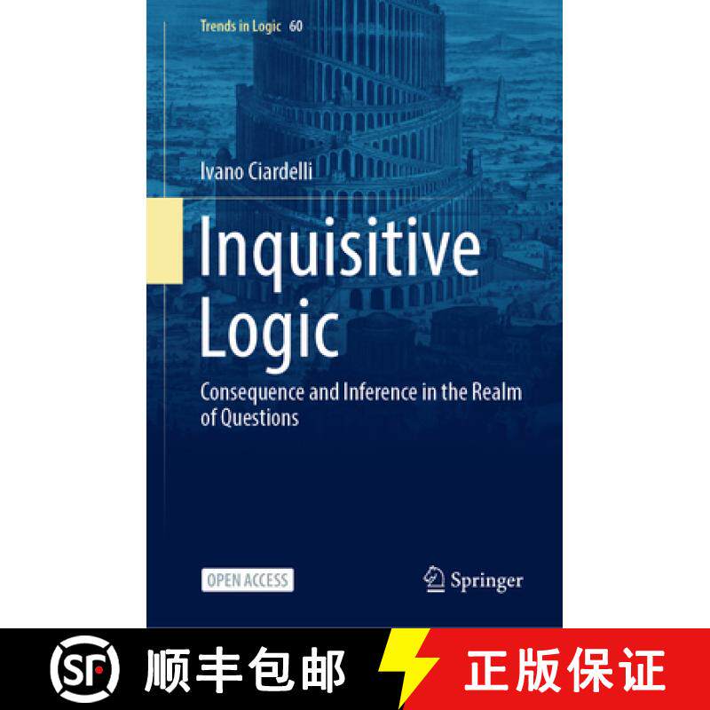 【3-4周达】Inquisitive Logic : Consequence and Inference in the Realm of Questions [9783031097058]
